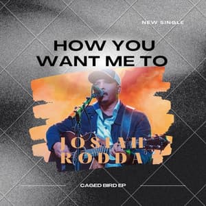 Single: How You Want Me To
