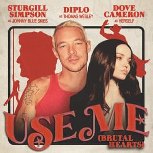 Single: Use Me (Brutal Hearts) (feat. Sturgill Simpson, Dove Cameron & Johnny Blue Skies)