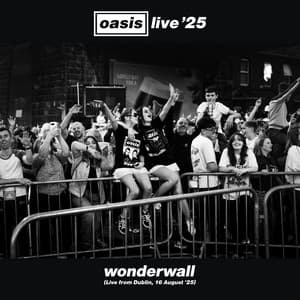 Single: Wonderwall (Live from Dublin, 16 August '25)