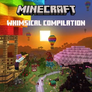 Album: Minecraft: Whimsical Compilation (Original Soundtrack)