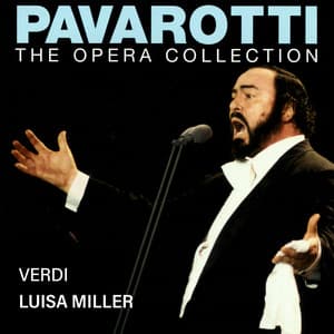 Album: Pavarotti – The Opera Collection 7: Verdi: Luisa Miller (Live in Milan, 1976)