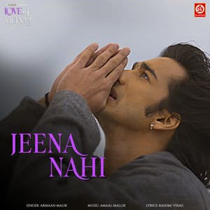 Single: Jeena Nahi (From "Love In Vietnam")