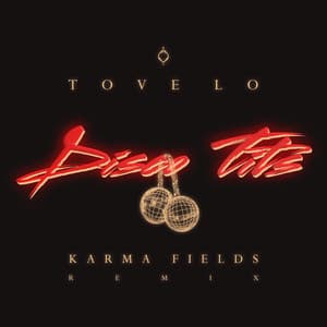 Single: Disco Tits (Karma Fields Remix)