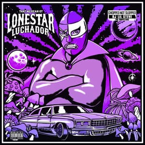 Album: Lonestar Luchador (ChopNotSlop Remix)