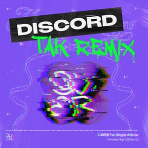 Single: Discord (TAK Remix)