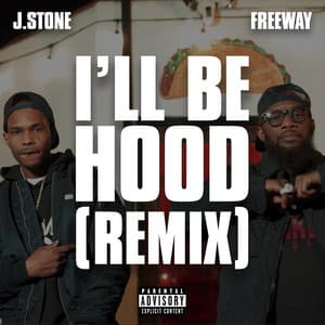 Single: I'll Be Hood (Remix)