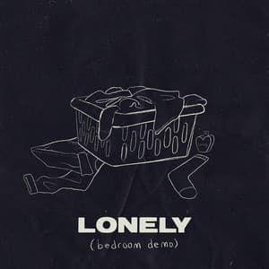Single: Lonely (bedroom demo)