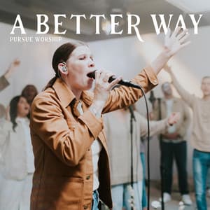 Single: A Better Way (Live)