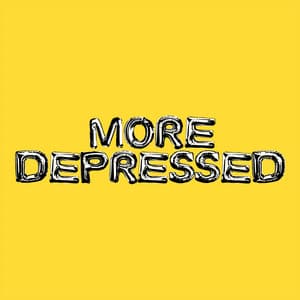 Single: MORE DEPRESSED (STRIPPED)
