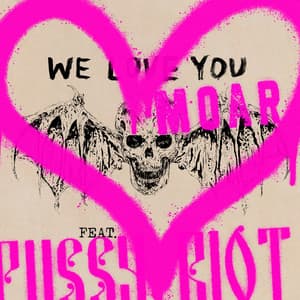 Single: We Love You Moar (feat. Pussy Riot)