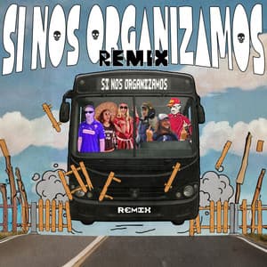 Single: Si nos organizamos (REMIX)