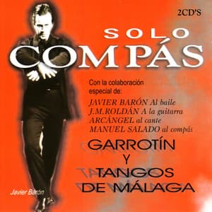 Album: Solo Compas - Garrotin y Tangos de Malaga
