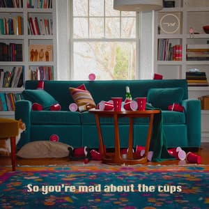 Album: So You're Mad About the Cups