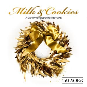 Album: Milk & Cookies: A Merry Crowder Christmas