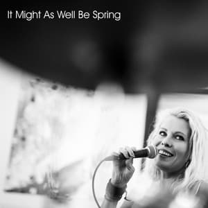 Single: It Might as Well Be Spring