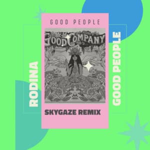 Single: Good People (SKYGAZE Remix)
