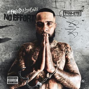 Album: #FREEDABADGUYS No Effort