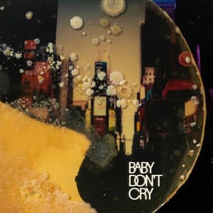 Single: Baby Don't Cry
