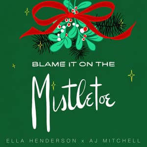 Single: Blame It On The Mistletoe