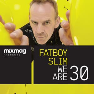 Album: Mixmag Presents Fatboy Slim: We Are 30