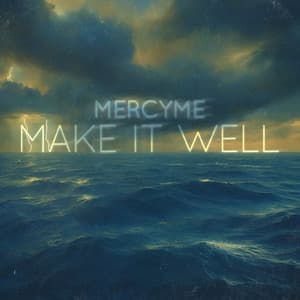 Single: Make It Well