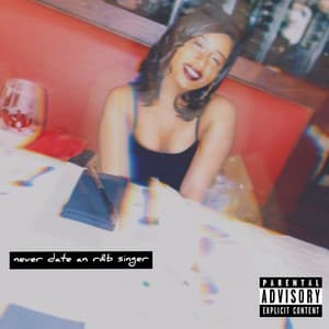 Single: Never Date an R&B Singer