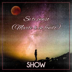 Single: Se Ti Penso (Marte Lì In Fondo)