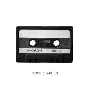 Single: SINCE I WAS LIL (feat. Bun B & Jay Worthy)