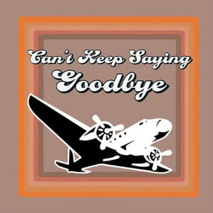 Single: Can't Keep Saying Goodbye