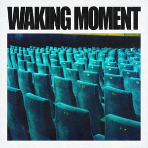 Single: Waking Moment