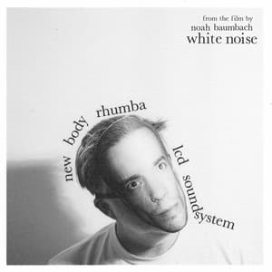 Single: new body rhumba (from the film White Noise)