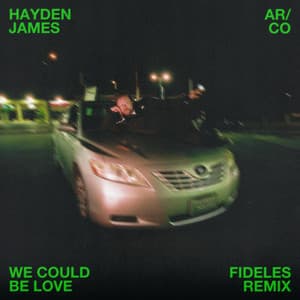 Single: We Could Be Love (Fideles Remix)
