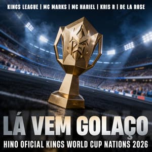 Single: LÁ VEM GOLAÇO (feat. Kings League) [HINO OFICIAL KINGS WORLD CUP NATIONS 2026]