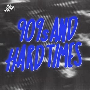 Single: 909s and Hard Times