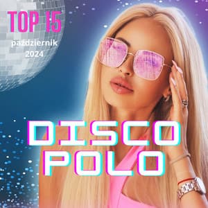 Album: Nowości Disco Polo - najnowsze hity 2024