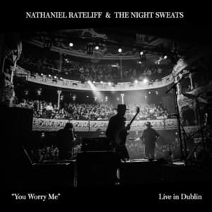 Single: You Worry Me (Live In Dublin)