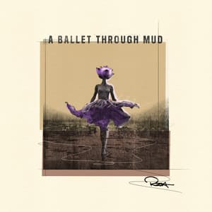 Album: A Ballet Through Mud