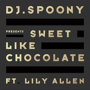 Single: Sweet Like Chocolate (feat. Lily Allen)