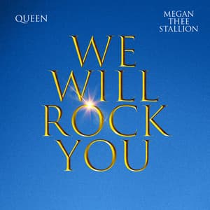 Single: We Will Rock You (Megan Thee Stallion Version)