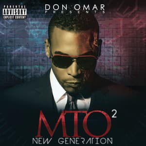 Album: Don Omar Presents MTO2: New Generation