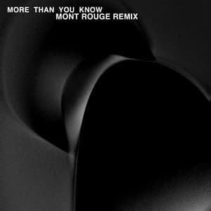 Single: More Than You Know (Mont Rouge Remix)