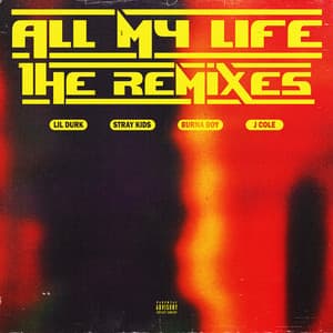 Single: All My Life (Remixes) (feat. Burna Boy)