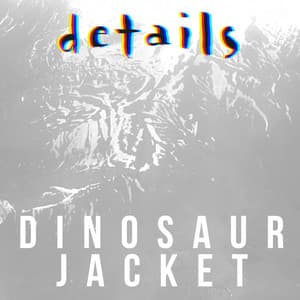Single: Dinosaur Jacket