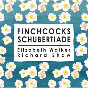 Album: Finchcocks Schubertiade