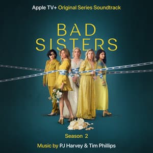 Album: Bad Sisters (Season 2) [Original Series Soundtrack]