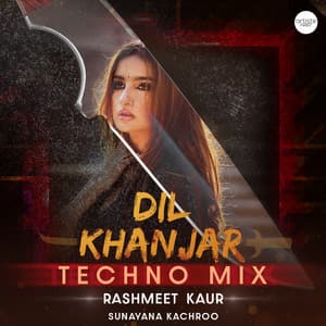 Single: Dil Khanjar Techno Mix