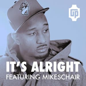 Single: It's Alright (feat. Mikeschair) - Single