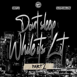 Single: Don't Sleep While It's Lit - Part 2