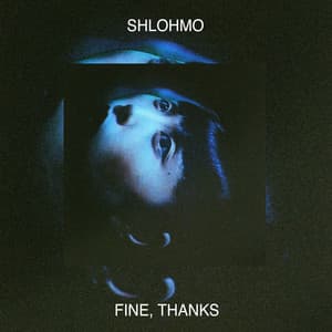 Album: Fine, Thanks