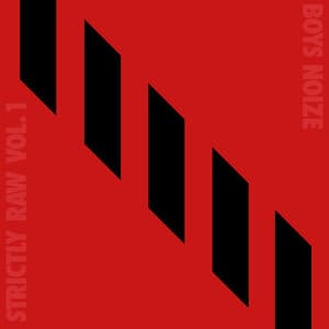 Album: Boys Noize Presents Strictly Raw, Vol.1